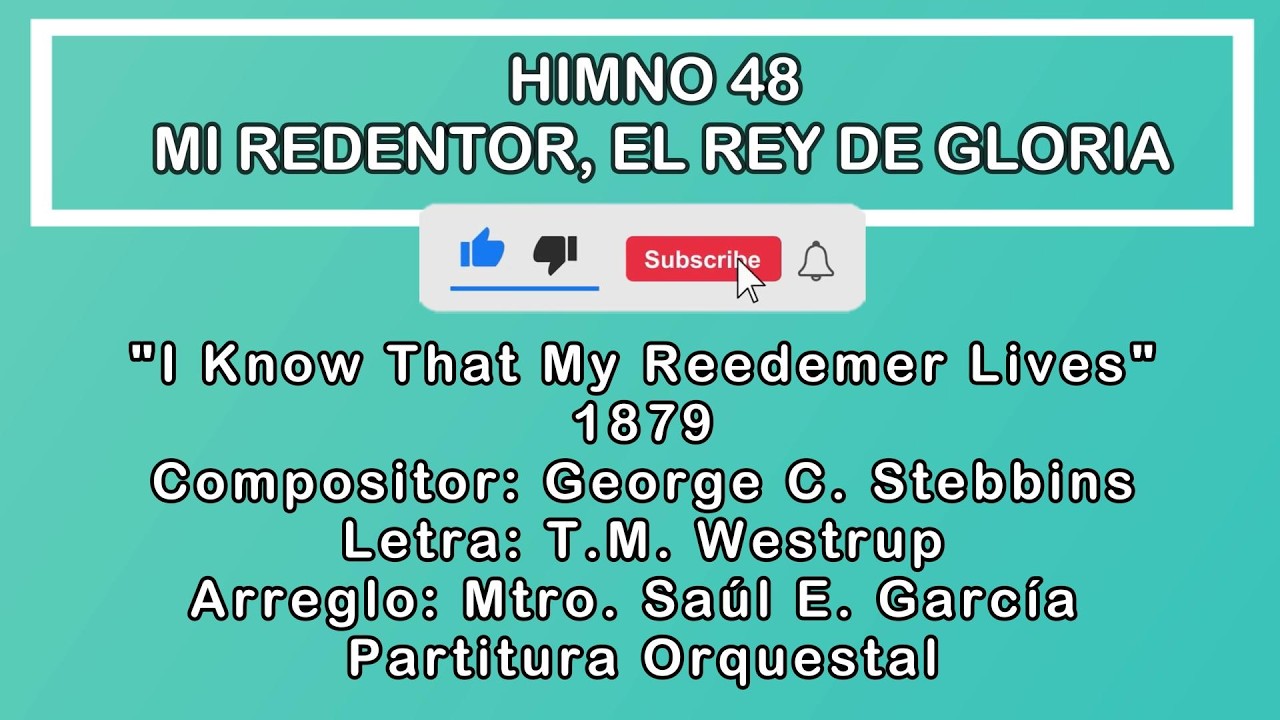 Himno 48 Himnario Popular Mi Redentor, El Rey De Gloria | George C. Stebbins (1879) Orquestal