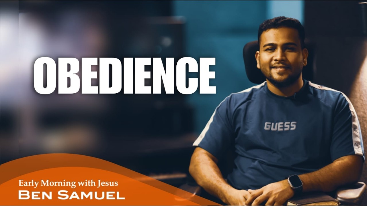 Obedience | Early morning with Jesus | BEN SAMUEL | Ep -1489