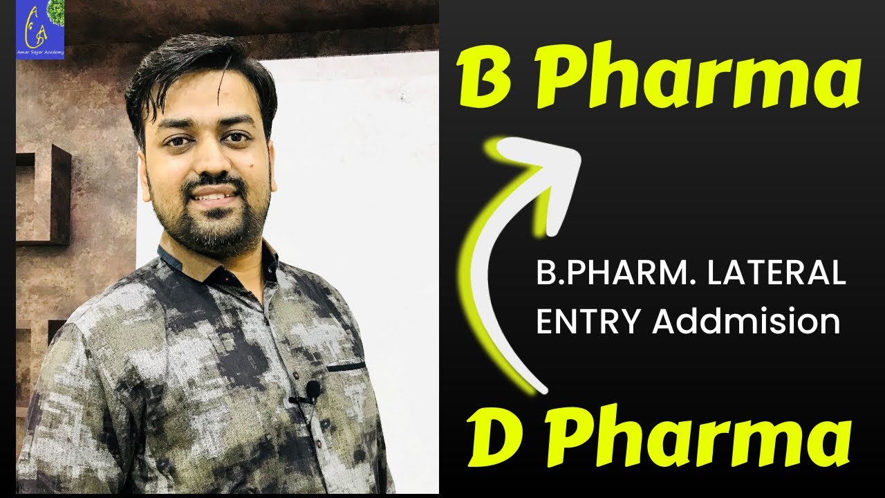 B.PHARM. LATERAL ENTRY Admission  | Are you thinking about B pharma course after D pharma