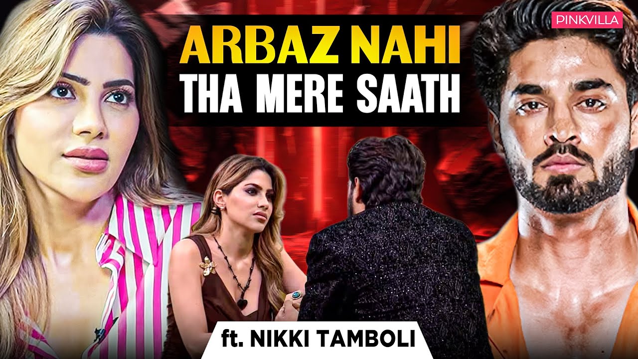 Nikki Tamboli Opens Up on Arbaz Patel, Love & Relationship | Rise and Fall | Pinkvilla