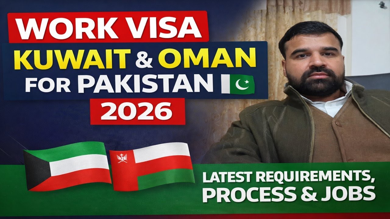 Work Visa Kuwait & Oman for Pakistan 🇵🇰 | Latest Requirements, Process & Jobs 2026
