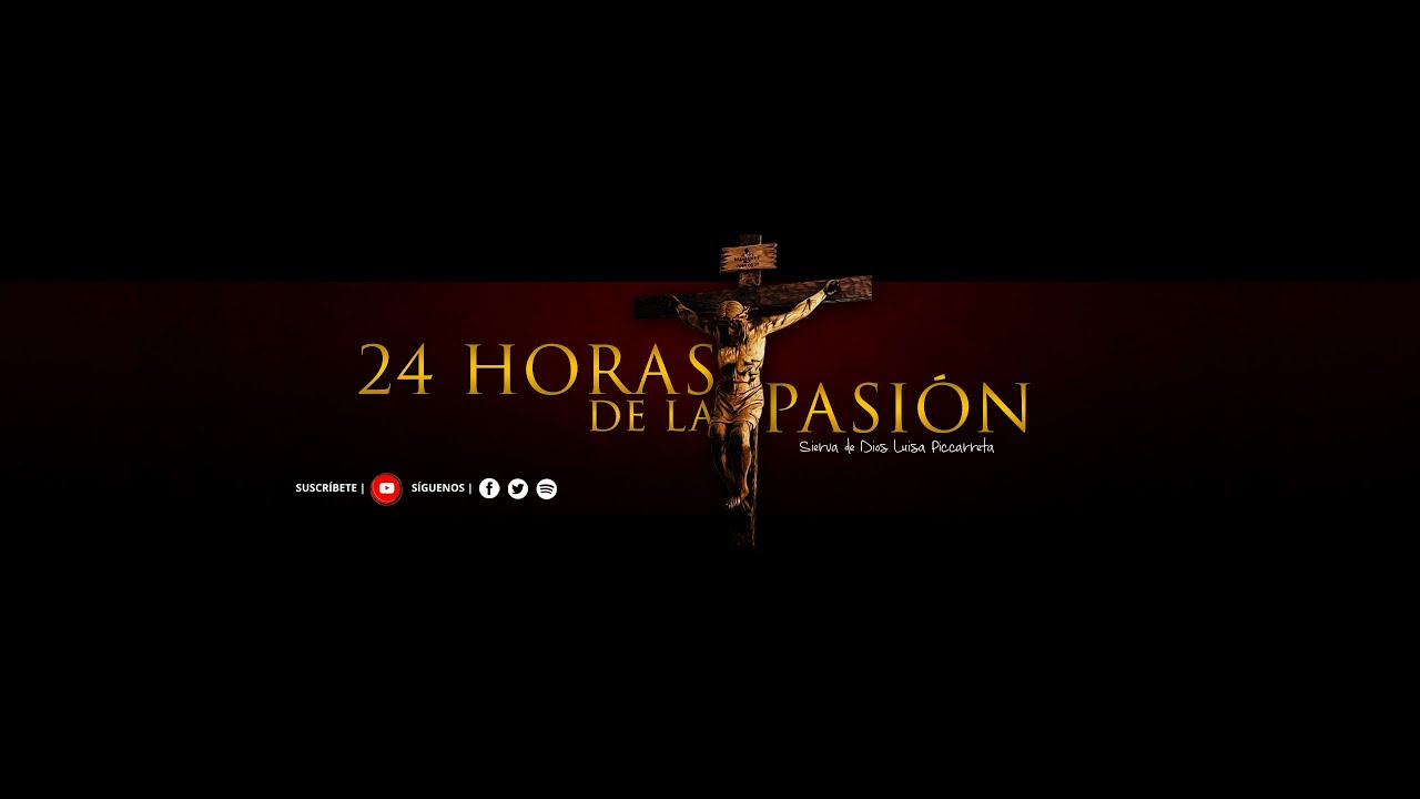 ⁜ MEDITACIÓN DE LAS 24 HORAS DE LA PASIÓN ⁜ | 1ª, 2ª Y 3ª HORA