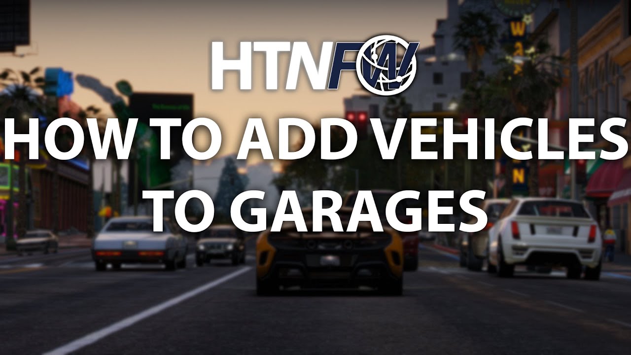 How to add custom vehicles into Garages | HTNFW | FiveM