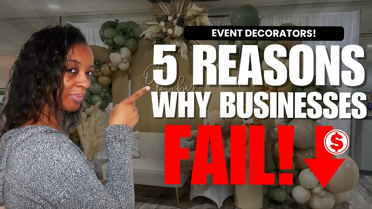 5 Reasons Why Event Decorating Business FAIL!