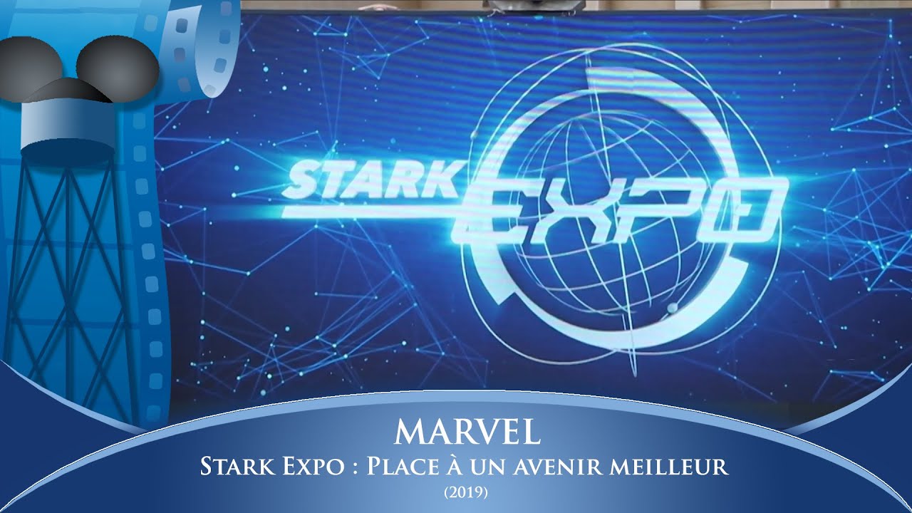 Marvel - Stark Expo : Place à un avenir meilleur ( 2019 ) [Multicam]