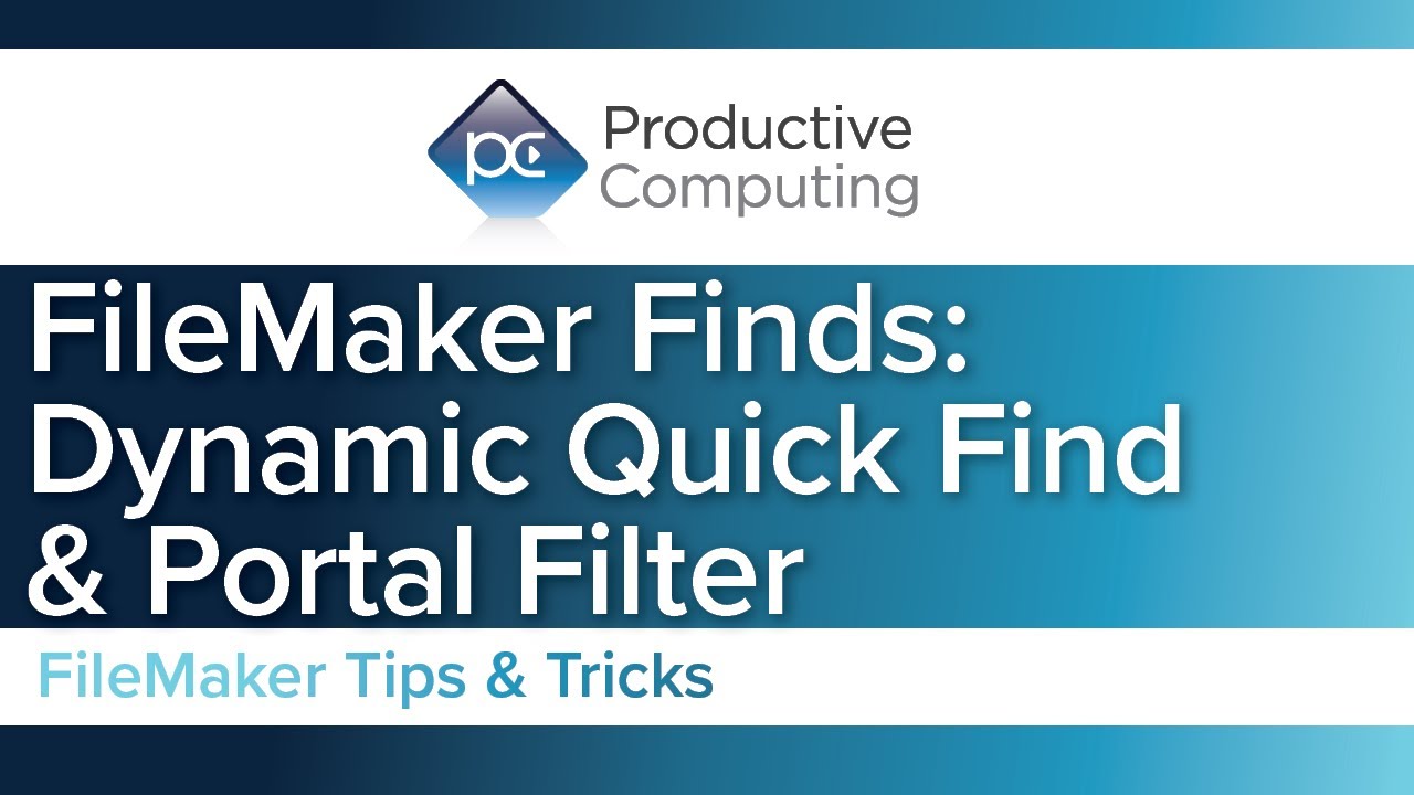 Dynamic Quick Find and Portal Filter: FileMaker Tips & Tricks