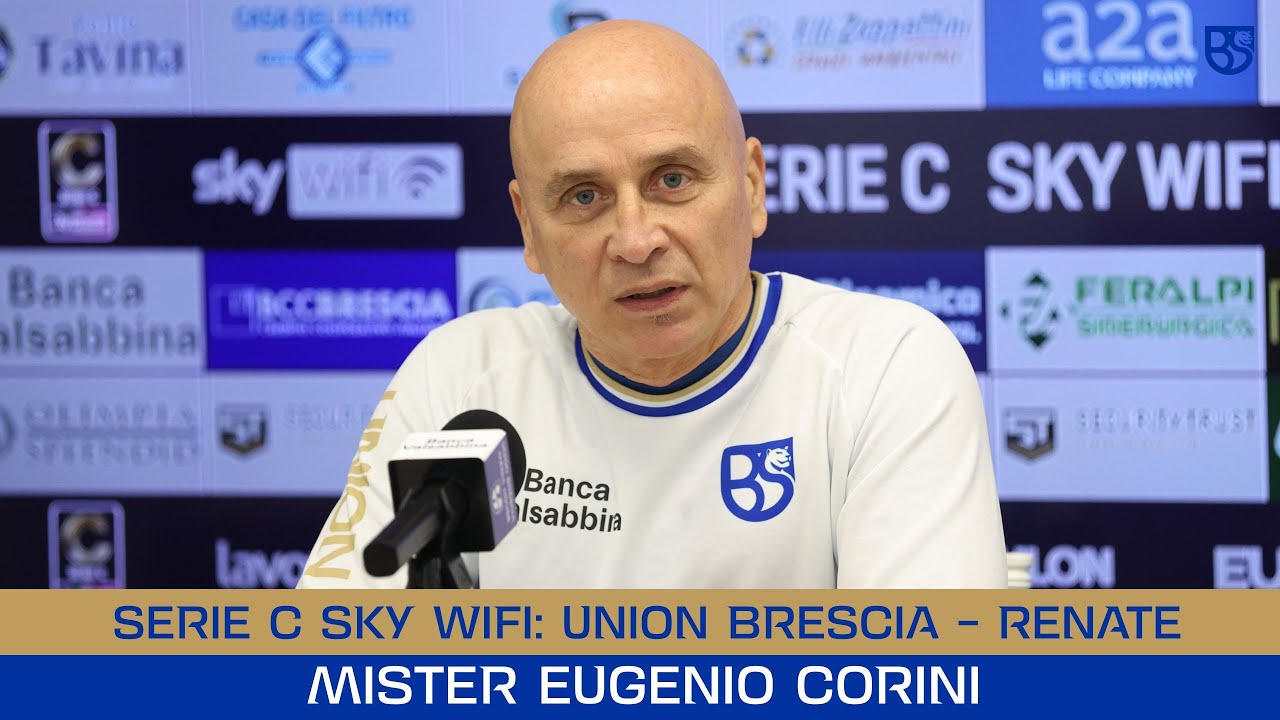 SERIE C SKY WIFI 25/26 | Union Brescia - Renate: le parole di Mister Corini prima del match