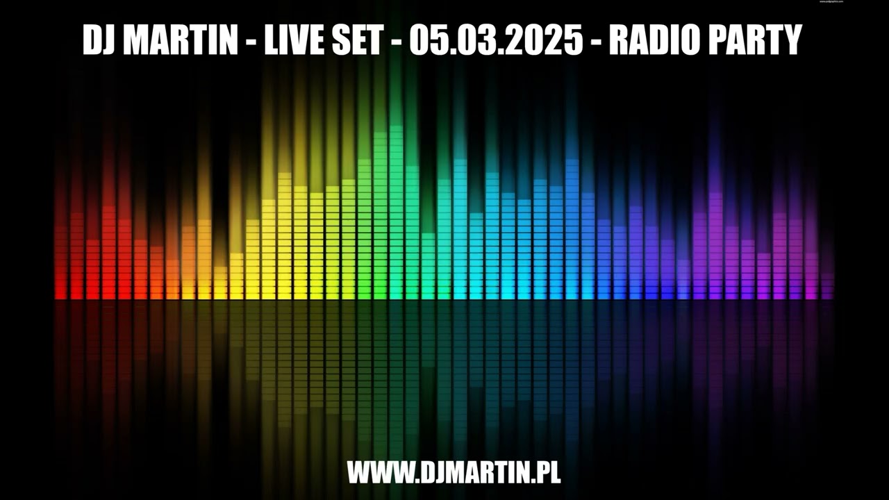 DJ Martin - Live Set - RadioParty.pl - 05.03.2025