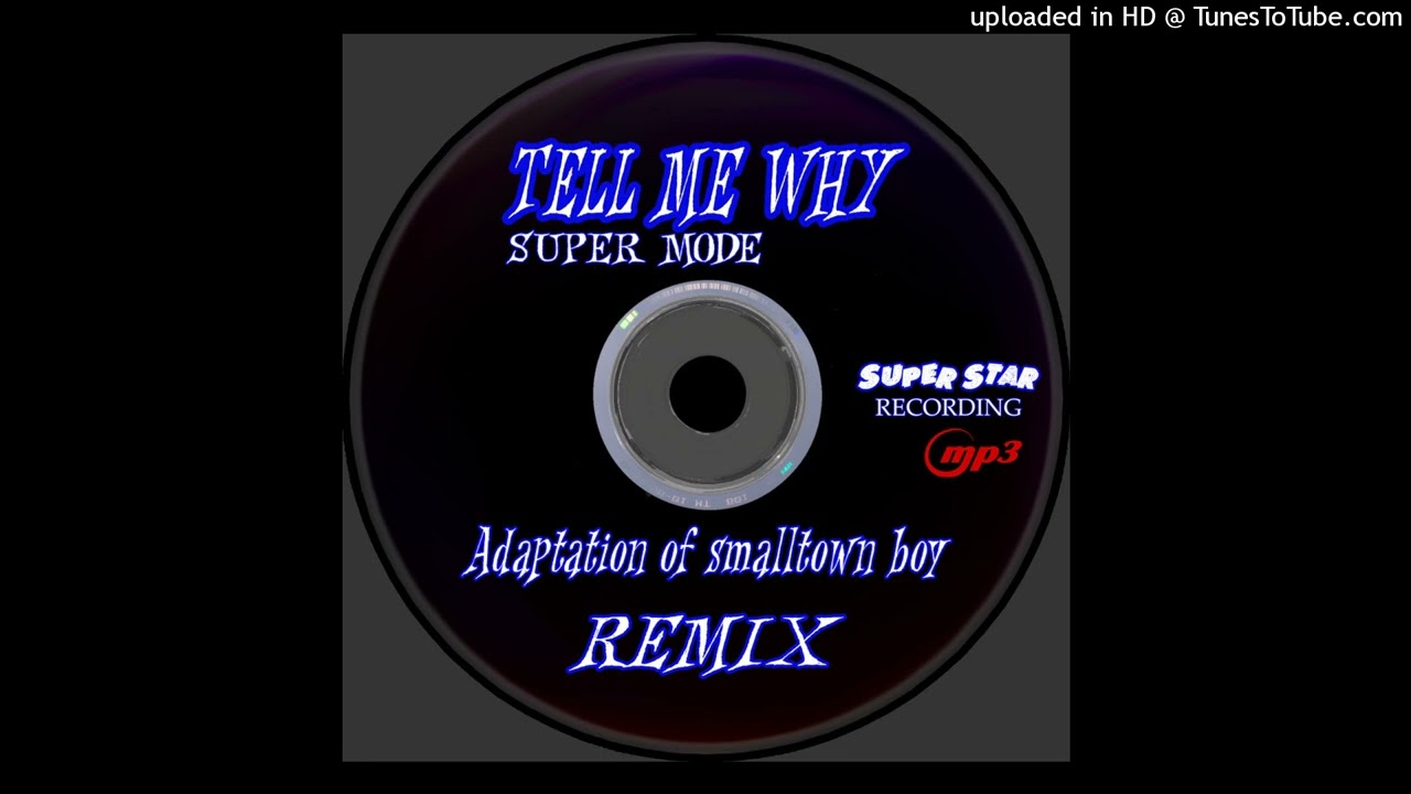 Tell Me Why Supermode (REMIX)