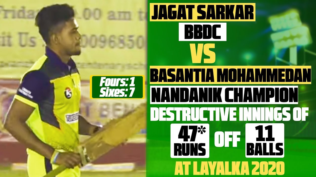 Jagat Sarkar Destructive 47* Runs off 11 Balls Against Basantia Mohammedan at Layalka 2020