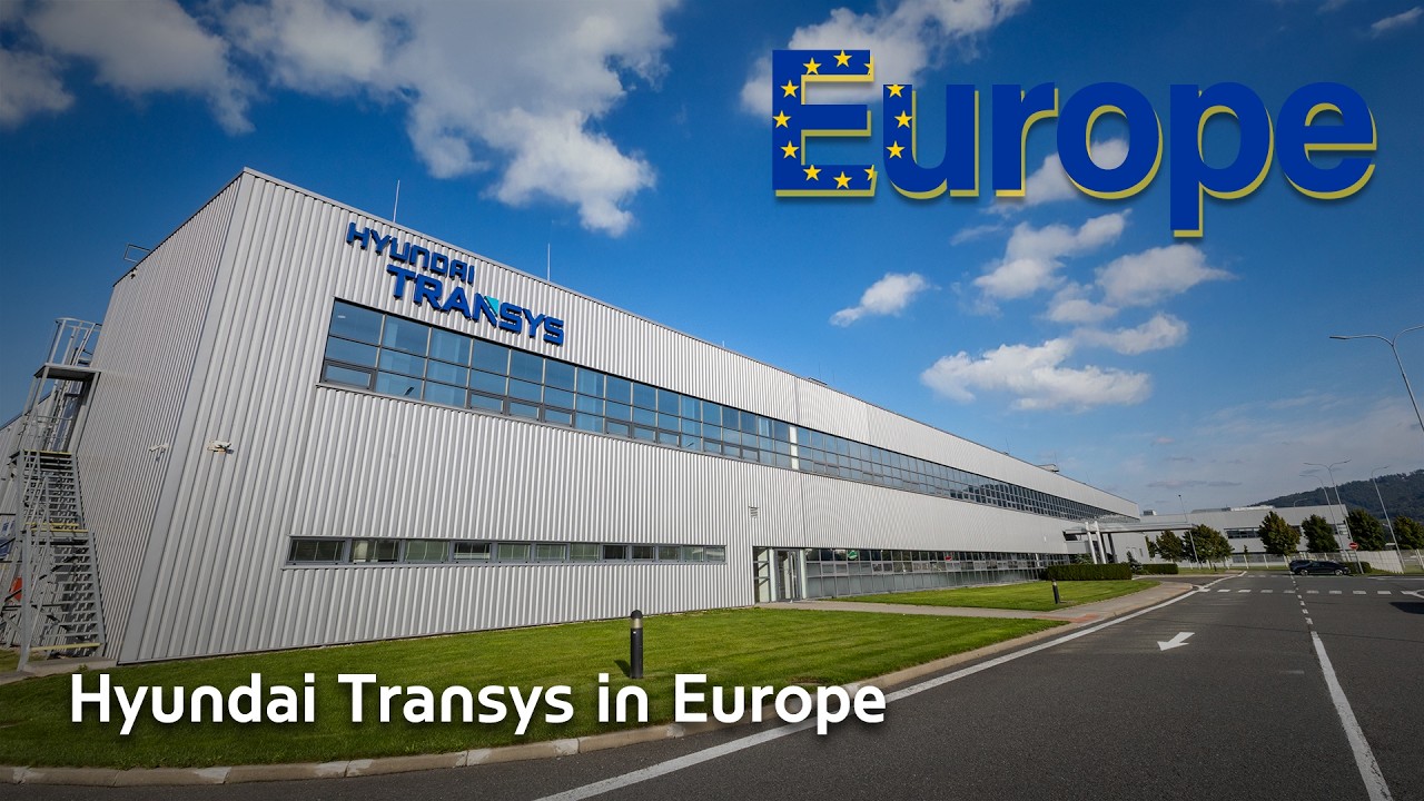 From the Heart of Europe to the World, Hyundai Transys in Europe