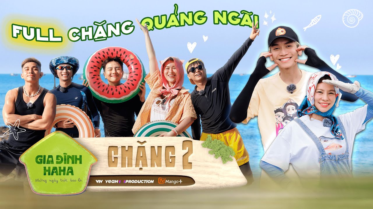 Gia Đình Haha - FULL CHẶNG 2 | Những ký ức đậm sâu cùng Gia Đình Haha tại Quảng Ngãi