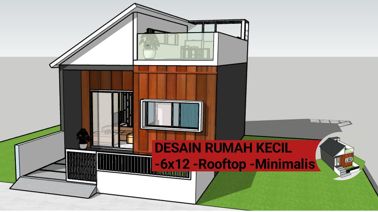 Desain rumah kecil -6x12 -rooftop -minimalis -sederhana