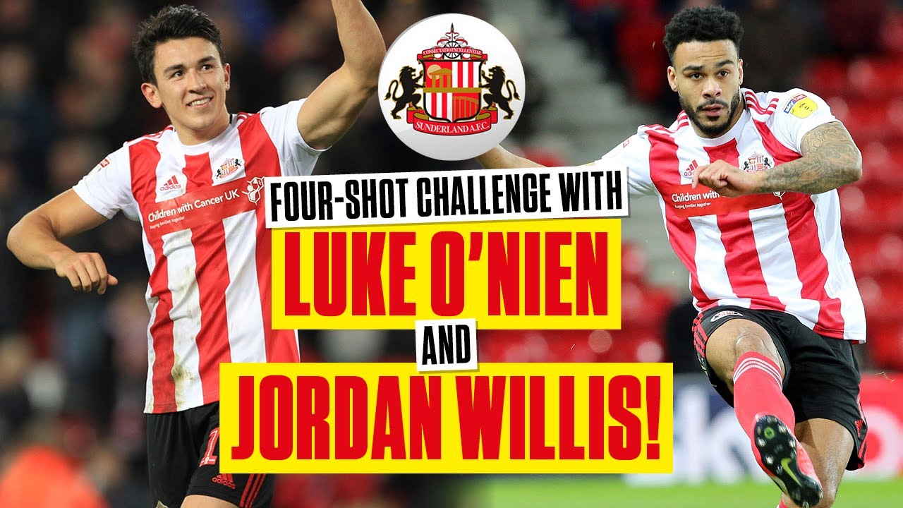 FOUR-SHOT CHALLENGE WITH SUNDERLAND'S LUKE O'NIEN AND JORDAN WILLIS⚽️🔥