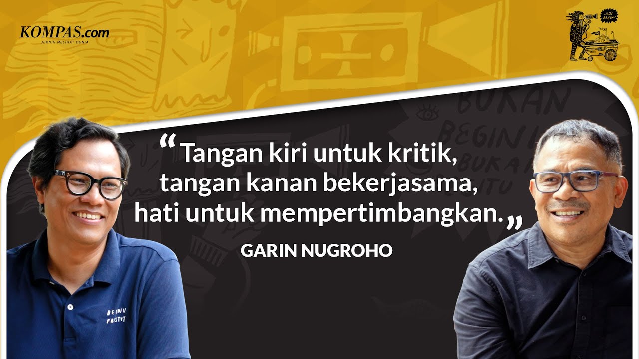 Garin Nugroho, Film, dan Aktivisme Politik sejak Orde Baru | BEGINU #136