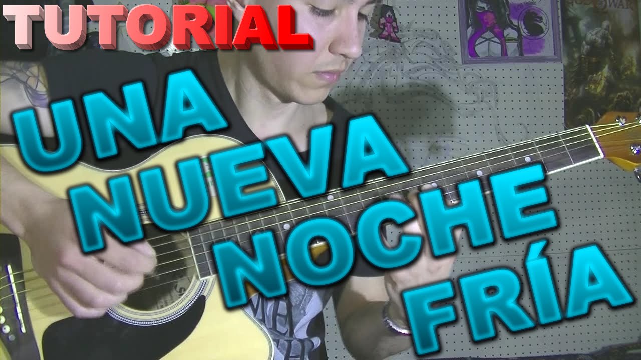 UNA NUEVA NOCHE FRIA TUTORIAL GUITARRA INTRO RASGUEO + TAB