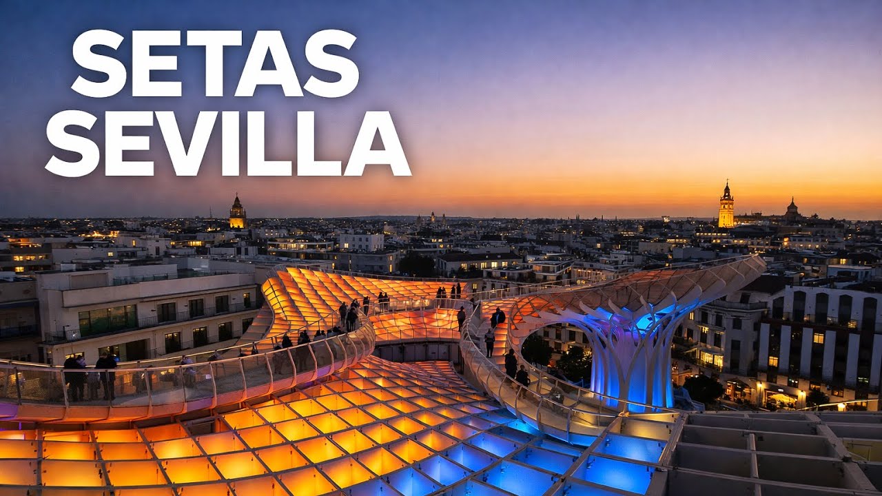 🌇✨ Las Setas de Sevilla Como Nunca las Viste: Del Atardecer a la Noche