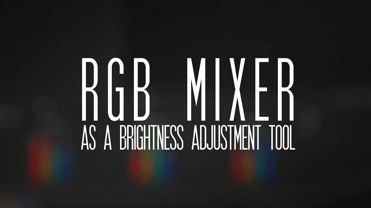 DaVinci Resolve Tutorial: Using RGB Mixer for Brightness Adjustments