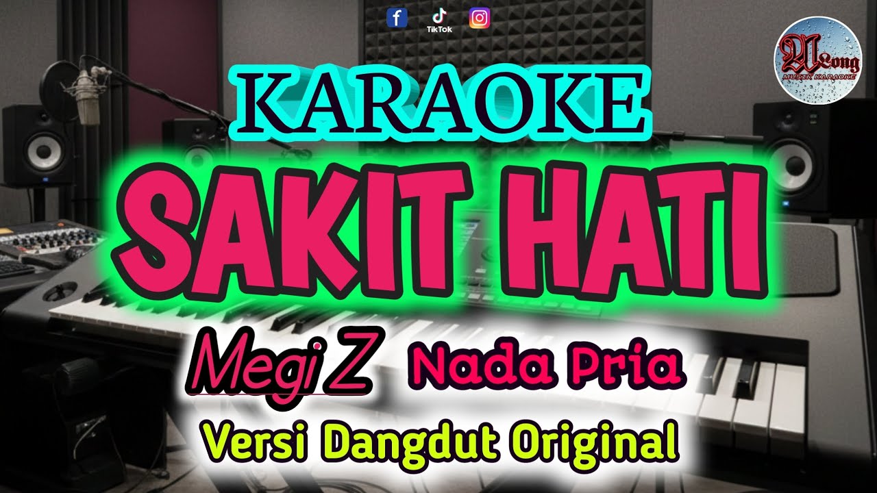 SAKIT HATI KARAOKE NADA PRIA (MEGI Z)