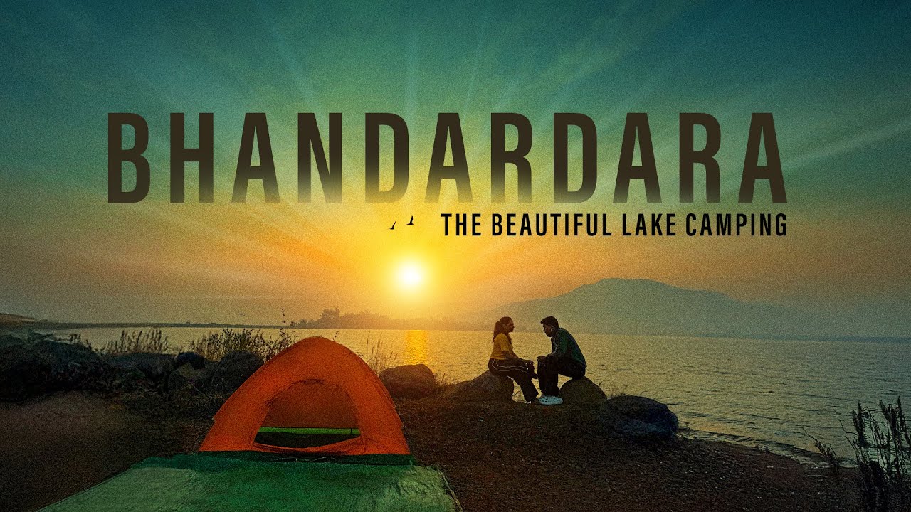Bhandardara Lakeside Campsite I Best Camping Near In Mumbai I Star Gazing Night I Banjaran Ravina