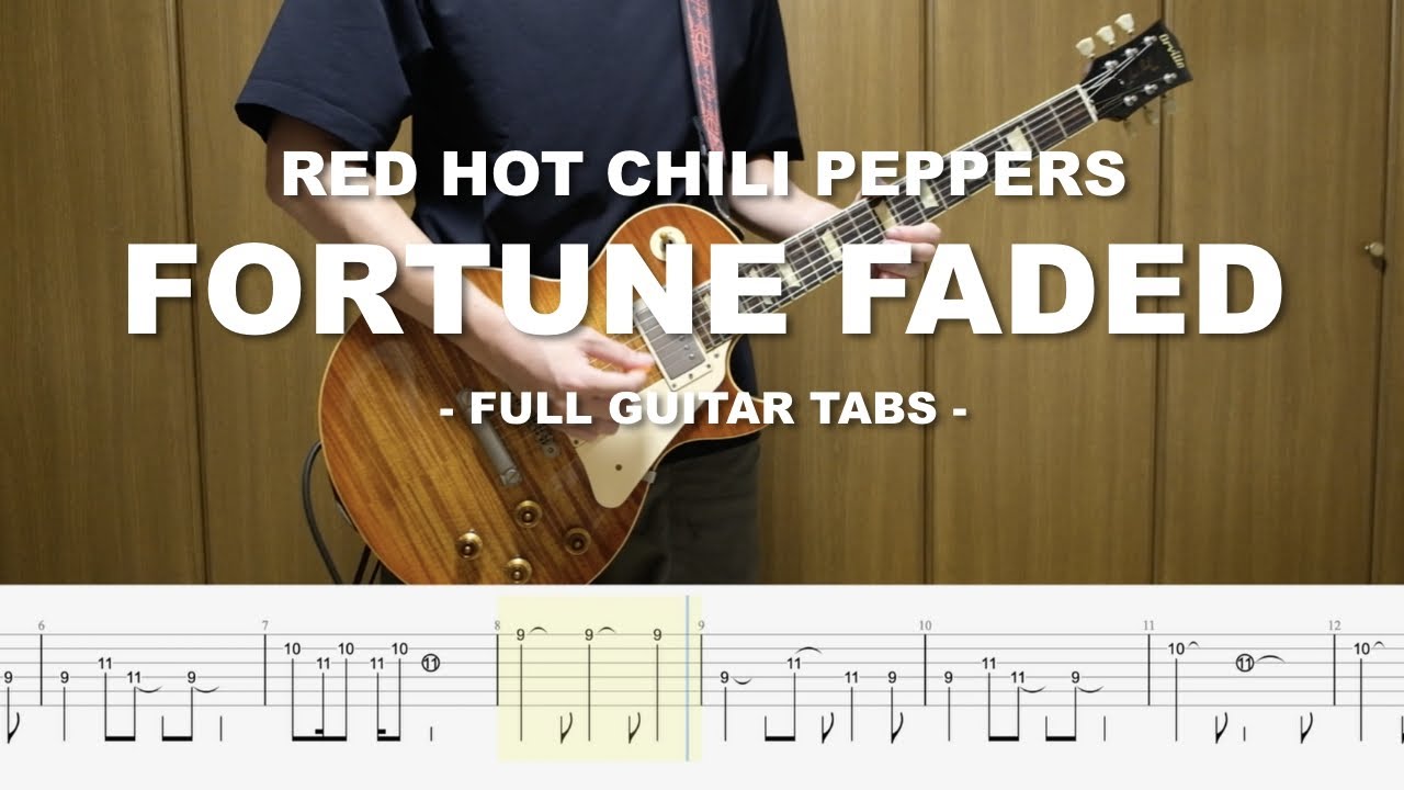 Red Hot Chili Peppers - Fortune Faded [Full] - Guitar Cover with Tabs