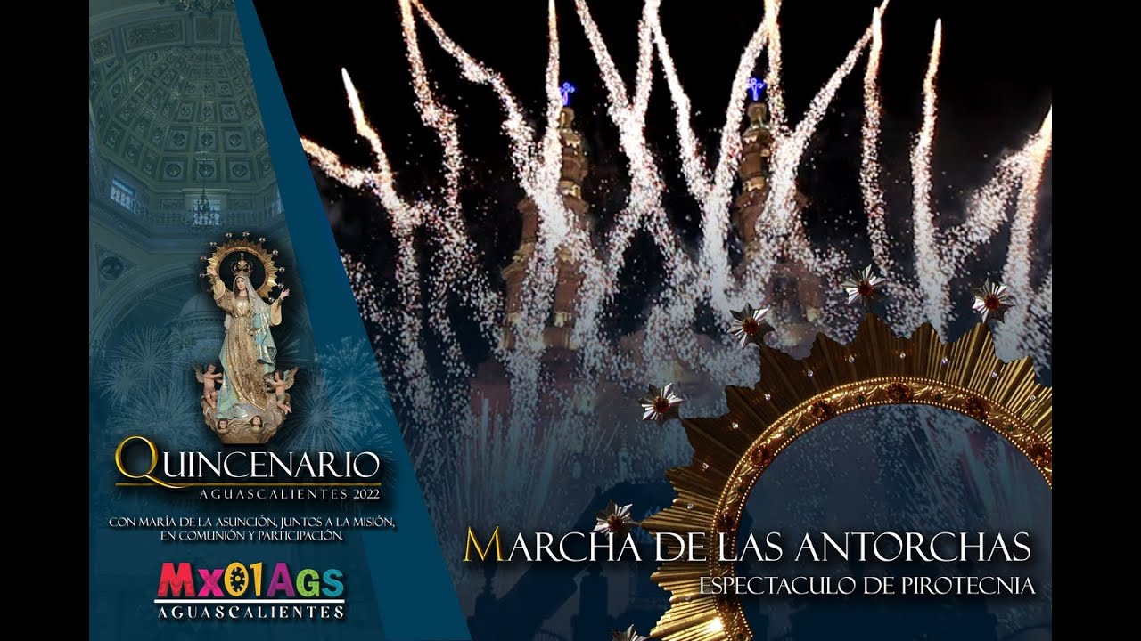 MARCHA DE LAS ANTORCHAS 2022 - QUINCENARIO 2022