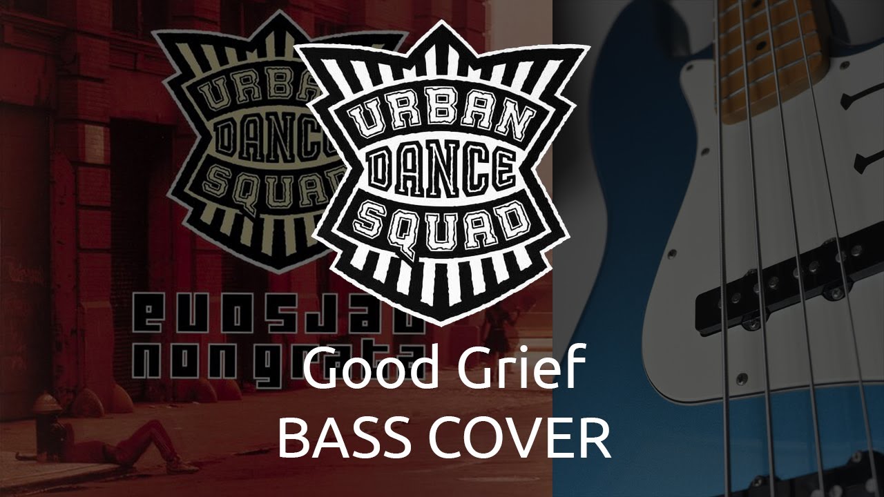 Urban Dance Squad - Good Grief (Bass Cover)