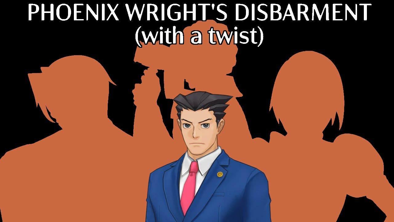 Phoenix Wright's Disbarment (with a twist)