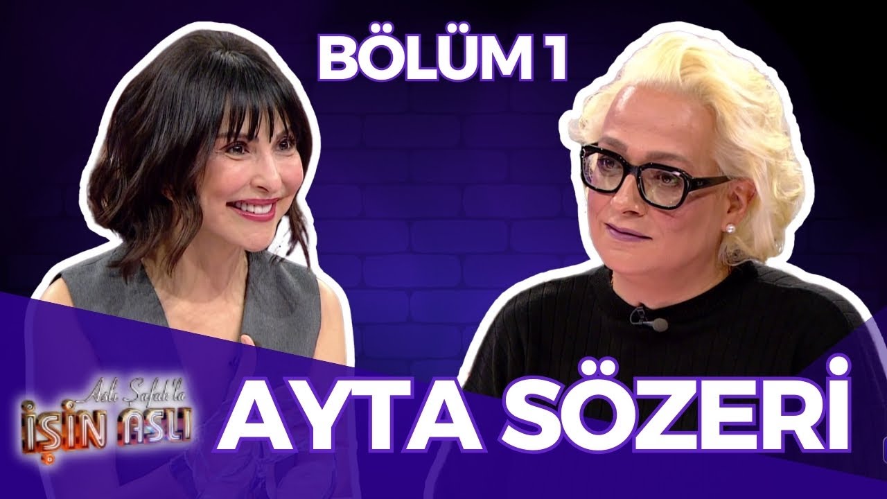 Aslı Şafak'la İşin Aslı - Ayta Sözeri - Bölüm 1 | 7 Nisan 2025