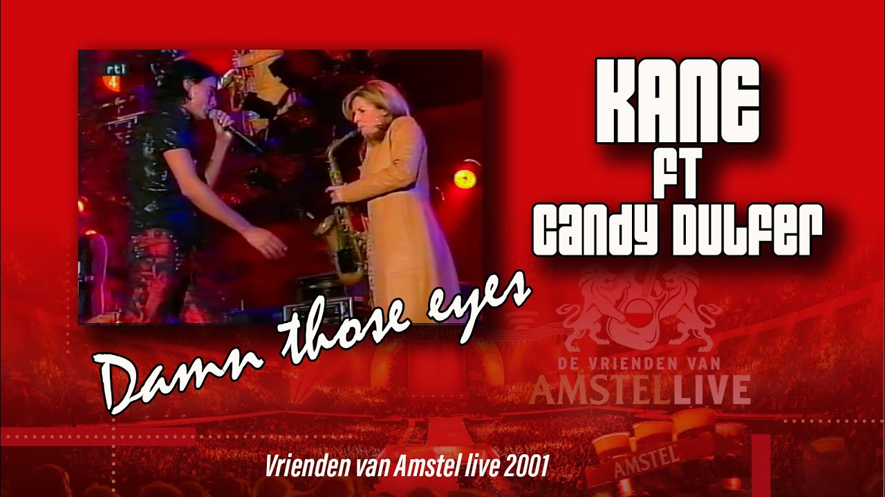 KANE - Vrienden van Amstel live 2001 - Damn Those Eyes ft. Candy Dulfer