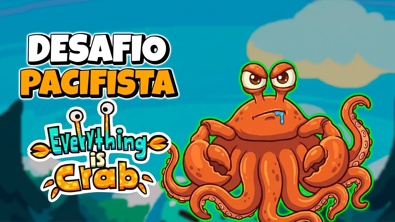 ZEREI SEM ATACAR NINGUÉM? 🦀 O Desafio Pacifista de Everything is Crab!