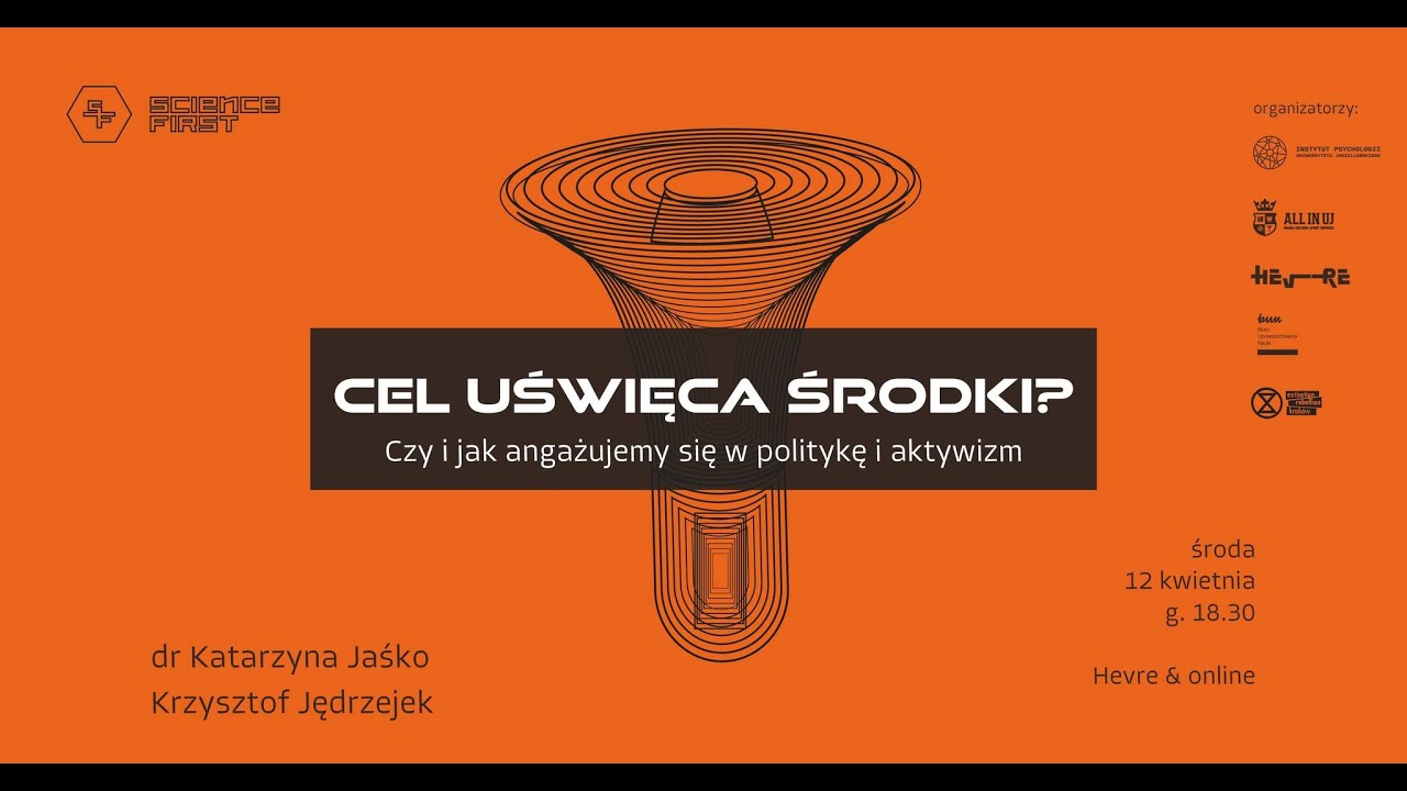 Science First: Cel uświęca środki? Czy i jak angażujemy się w aktywizm #40