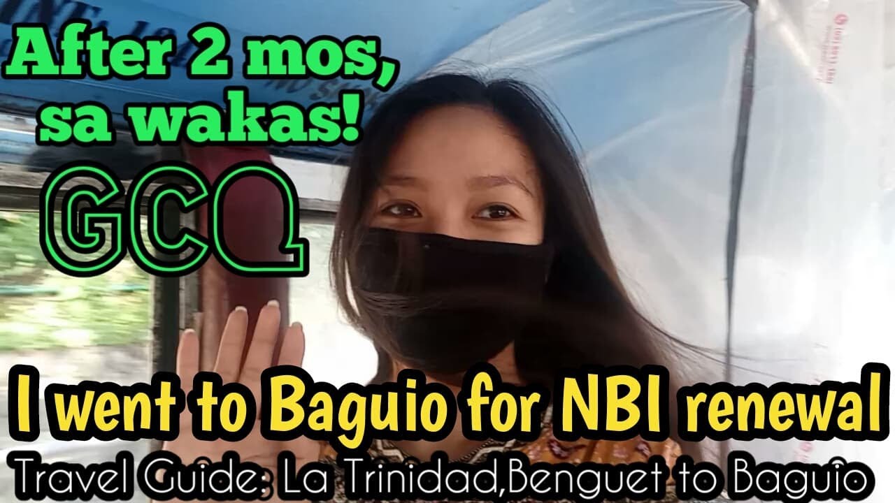 Travel Guide: La Trinidad to Baguio/ Baguio NBI Renewal Baguio 2020