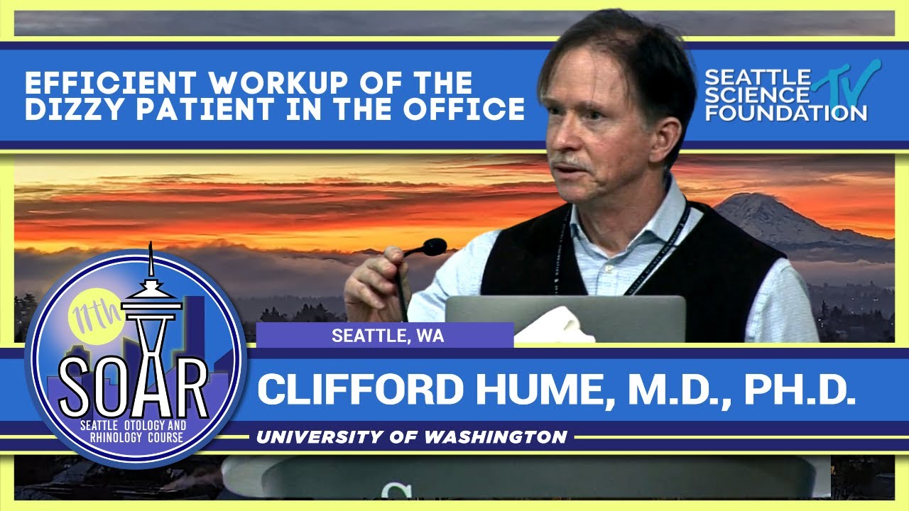Efficient Workup of the Dizzy Patient in the Office - Clifford Hume, MD , PhD