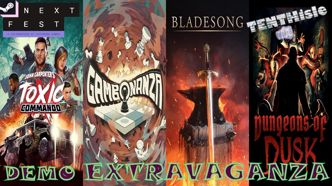 STEAM NEXT FEST | John Carpenter's Toxic Commando, Gambonanza, Bladesong, Dungeons of Dusk AND MORE!