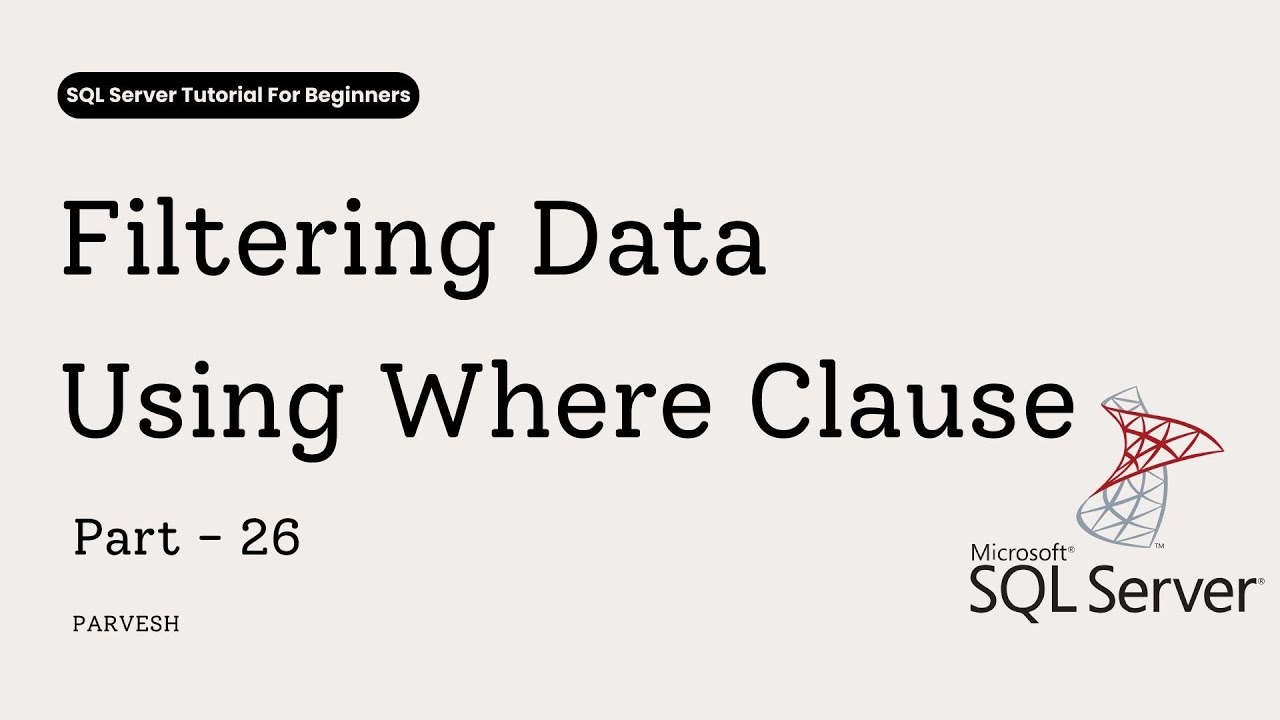 Изучите оператор WHERE в SQL Server на примерах из реальной жизни.