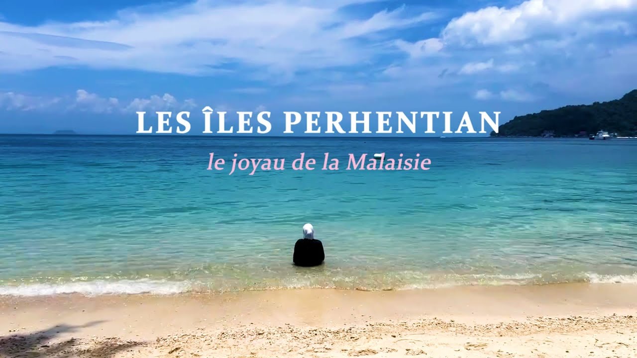Les îles Perhentian - le joyau de la Malaisie (documentaire)