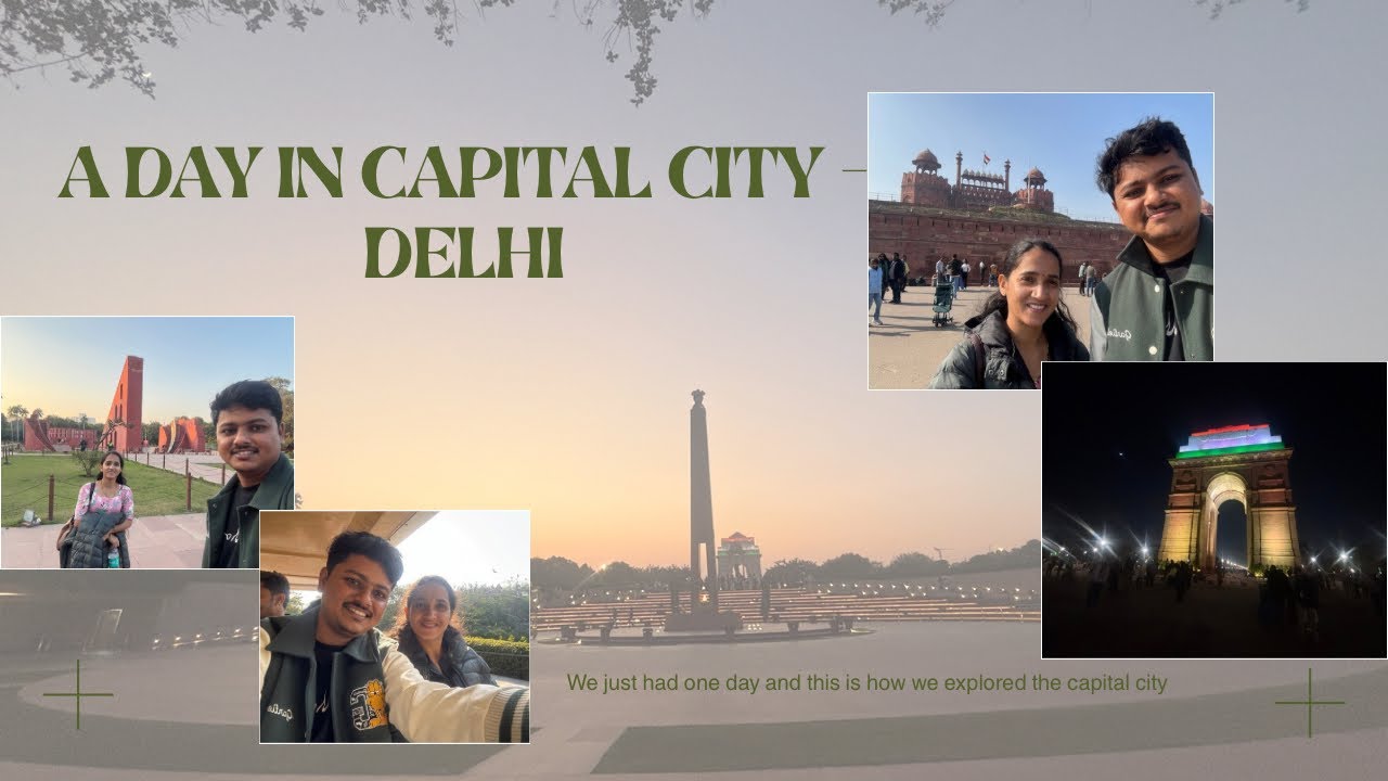 A Day in Capital City - Delhi