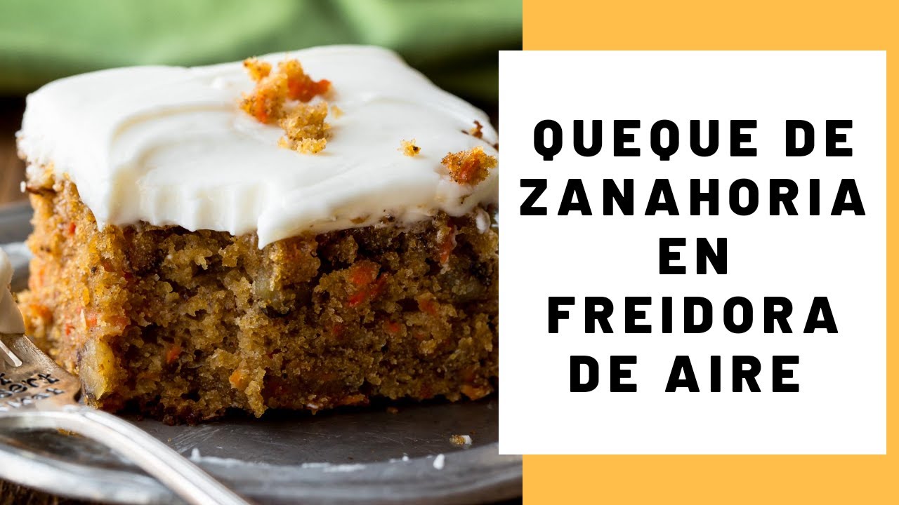 Queque Zanahoria en Freidora de Aire // Carrot Cake in AirFryer