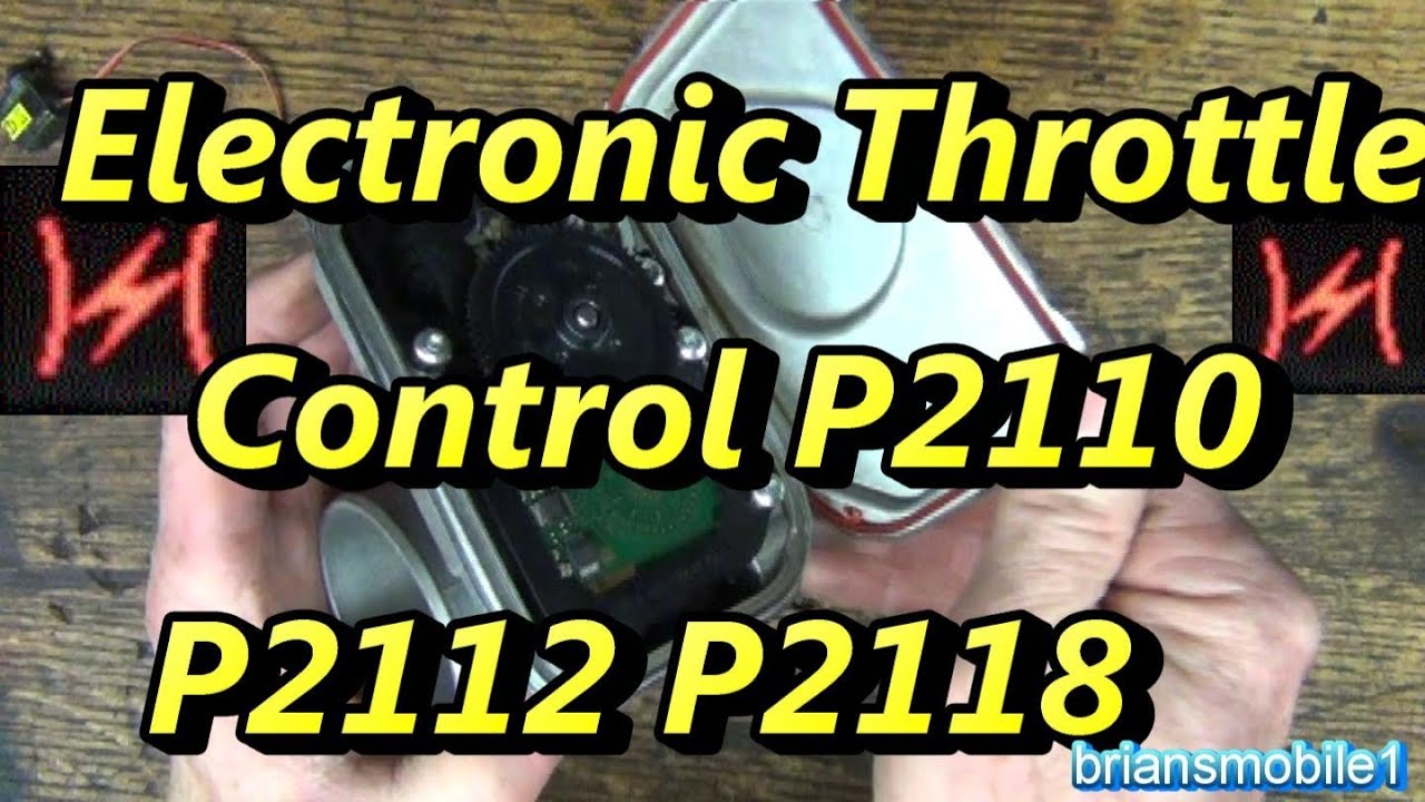 Electronic Throttle Control P2110 P2112 P2118 P2110