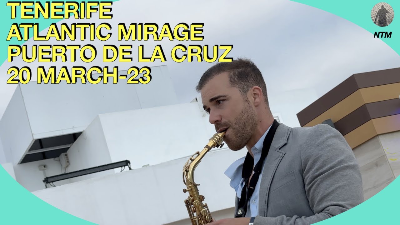 TENERIFE, Atlantic Mirage, Puerto de la Cruz, 20 Mar-23