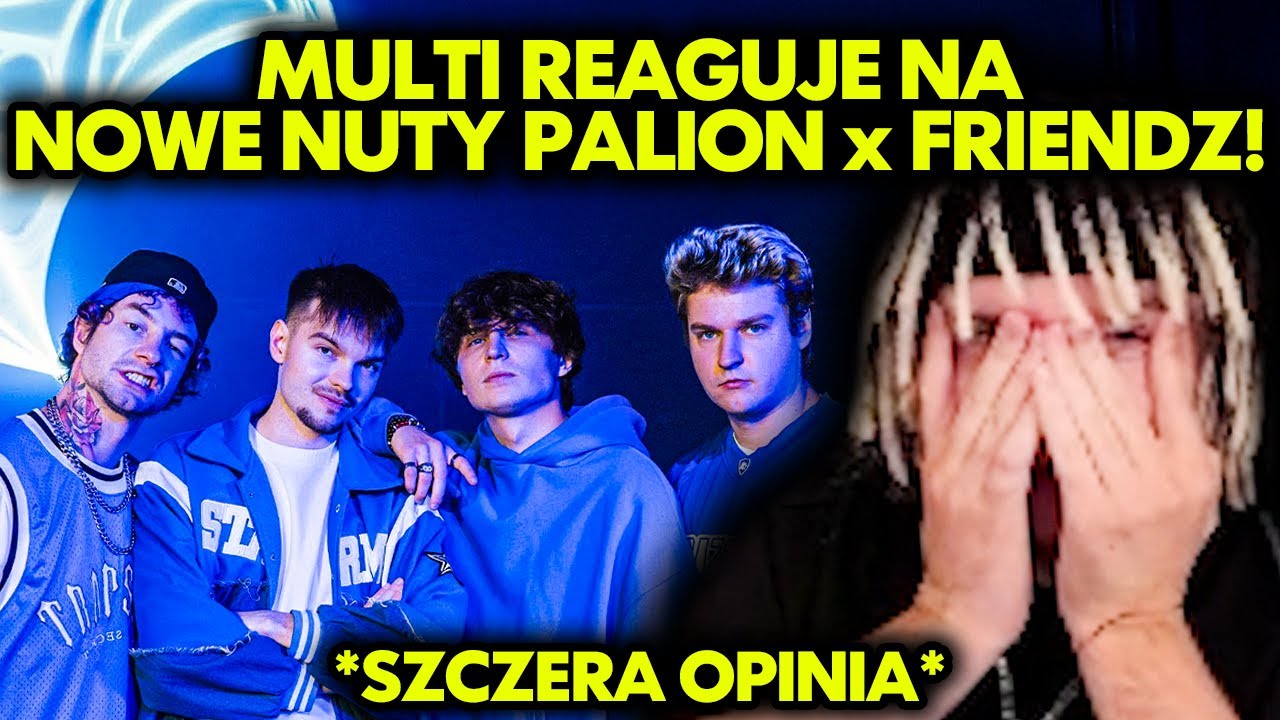 MULTI reaguje na NOWE NUTY PALION x FRIENDZ!