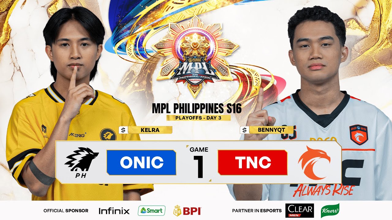 MPL PH S16 - PLAYOFFS DAY 3 - ONIC VS TNC GAME 1