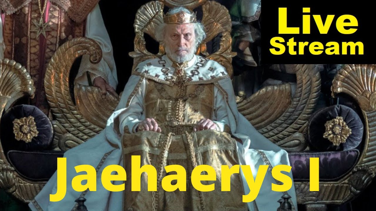 Jaehaerys I - A Character Study | Livestream