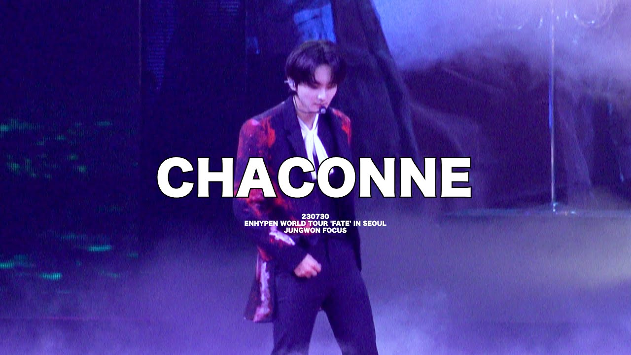 [4K] 230730 엔하이픈 정원 ’CHACONNE’ 직캠 - ENHYPEN WORLD TOUR 'FATE' IN SEOUL (JUNGWON FOCUS)
