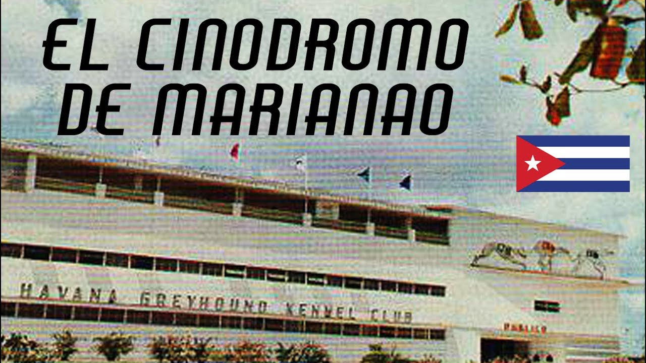 🐾 La historia del CINODROMO Marianao 🇨🇺