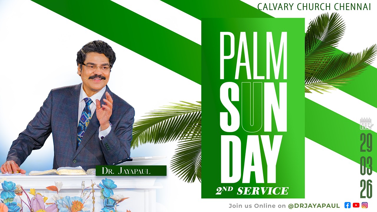 Palm Sunday | Service-2 | 29-MAR-2026 | Calvary Church Chennai ‪@DrJayapaul‬ #ccc