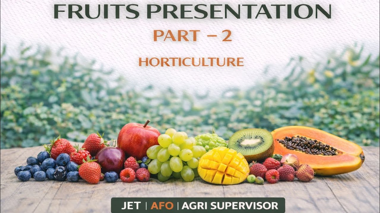 Fruit Presentation | Part 2 | Horticulture