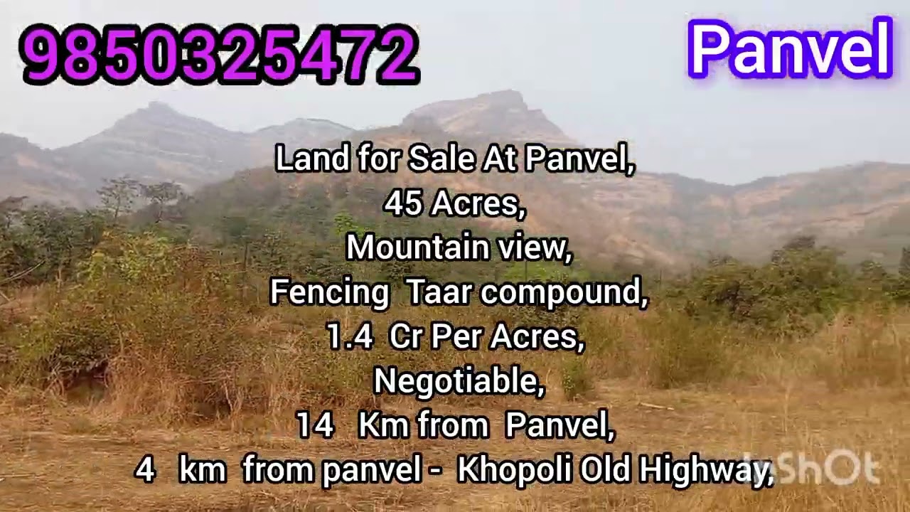 Panvel 45 Acres mountain view Land  For Sale,price 1.4 Cr Per Acres # 9850325472