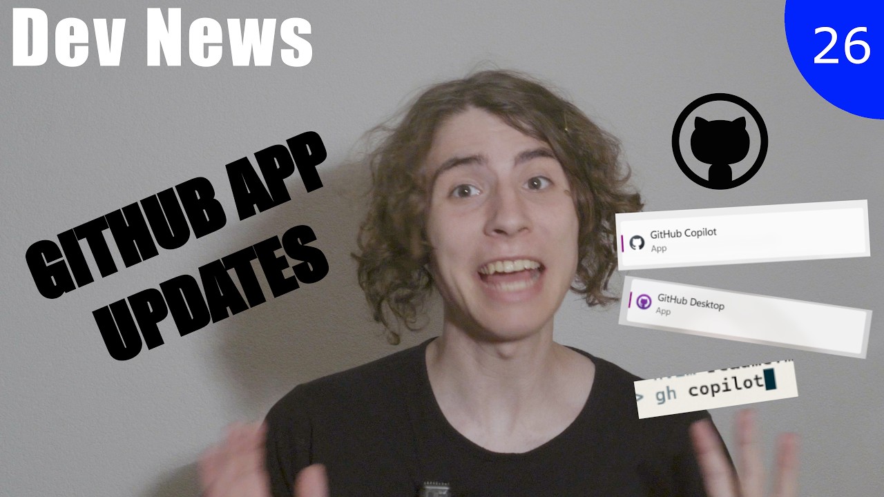 Updates for the different GitHub apps and more... - Developer News 26/2026